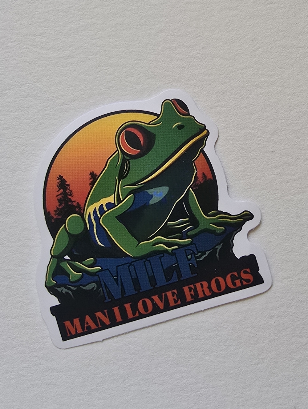 10/$10 Man I Love Frogs (MILF) Frog Sticker